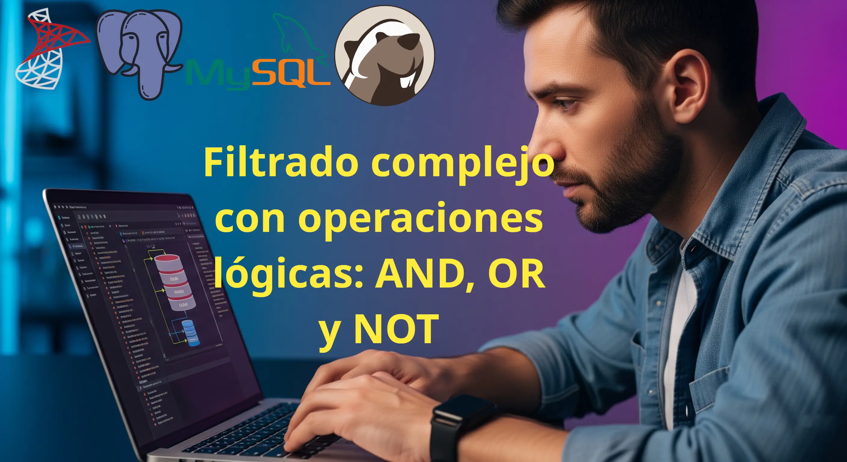 Imagen del artículo sobre "Filtrado complejo con operaciones lógicas AND, OR y NOT"